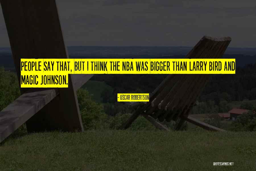 Larry Johnson Quotes By Oscar Robertson Larry Johnson Quotes By Oscar Robertson