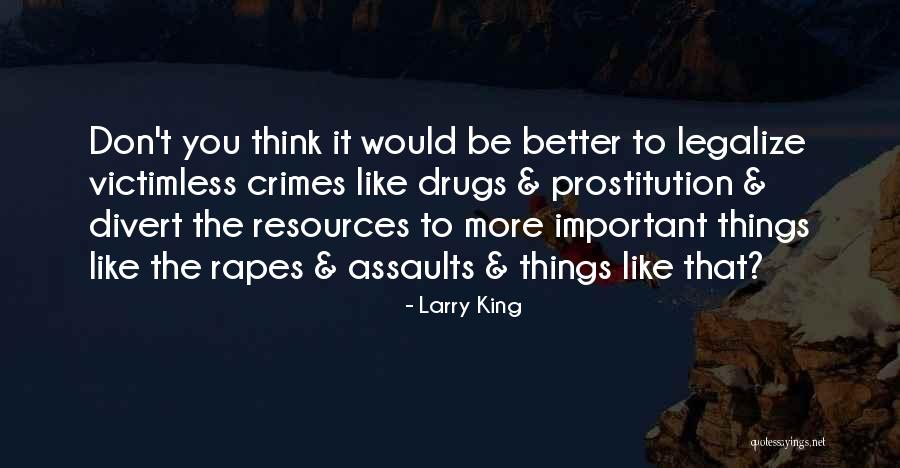 Larry King Quotes 1550031 Larry King Quotes 1550031