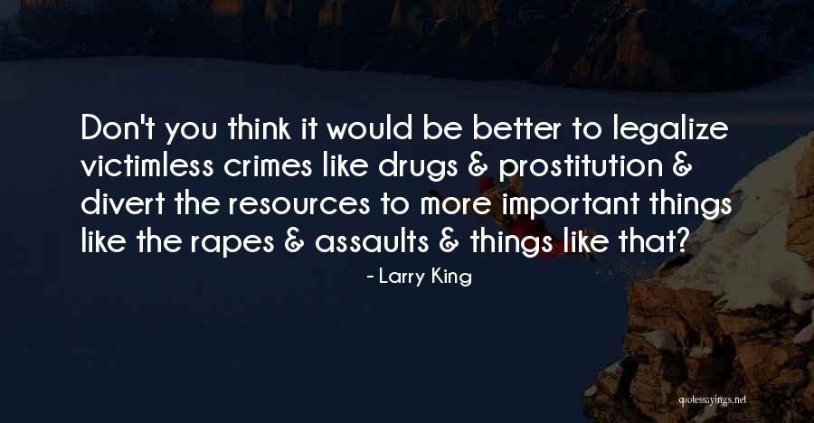 Larry King Quotes 1550031