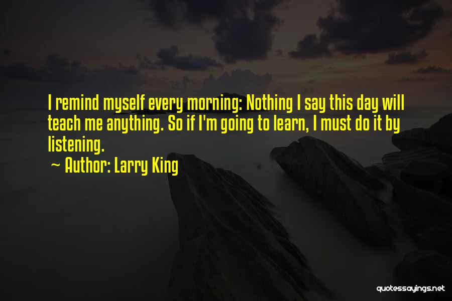 Larry King Quotes 1764084