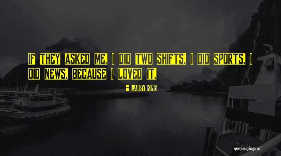 Larry King Quotes 1824894 Larry King Quotes 1824894