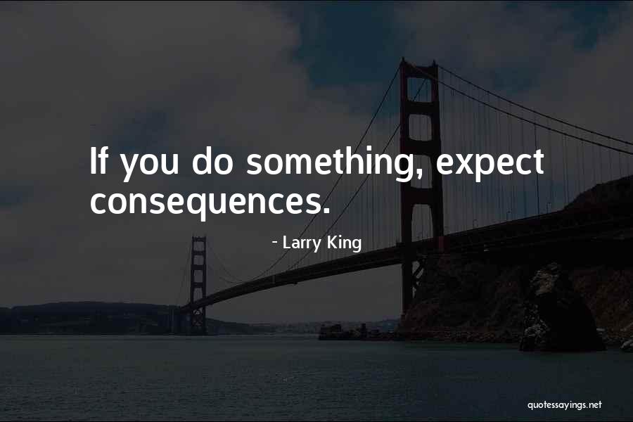 Larry King Quotes 2052573