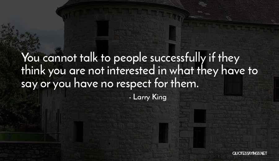 Larry King Quotes 2088715 Larry King Quotes 2088715