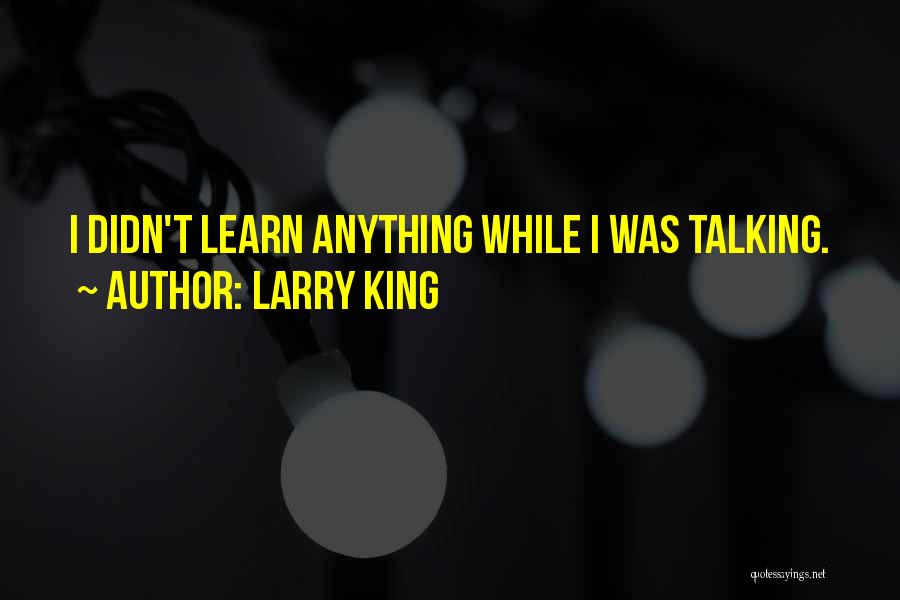 Larry King Quotes 2143108