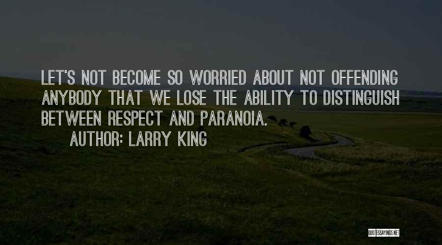 Larry King Quotes 264173