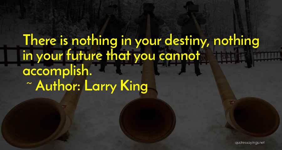 Larry King Quotes 790624