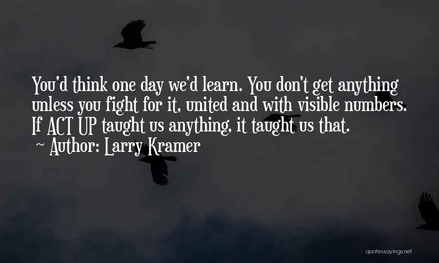 Larry Kramer Quotes 1117108