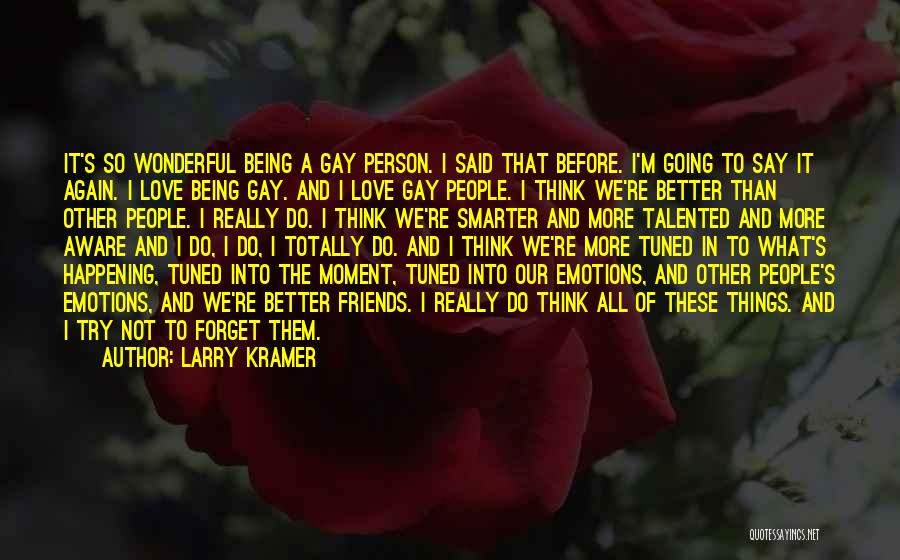 Larry Kramer Quotes 1130671