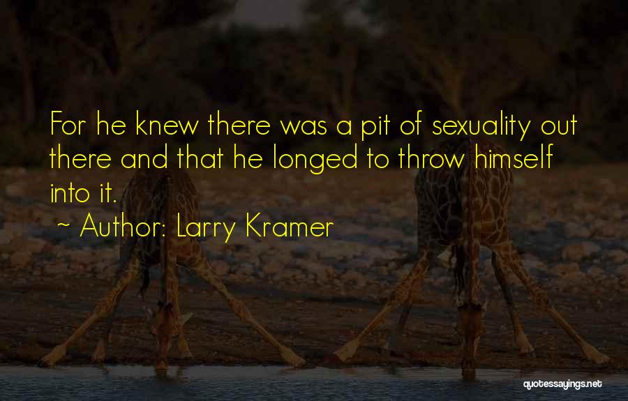 Larry Kramer Quotes 1306053