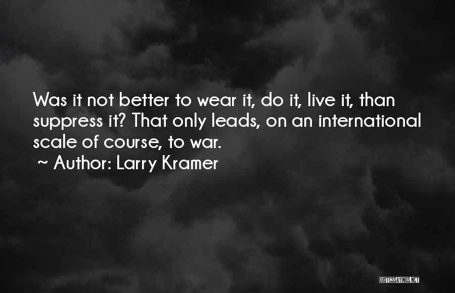 Larry Kramer Quotes 1410852