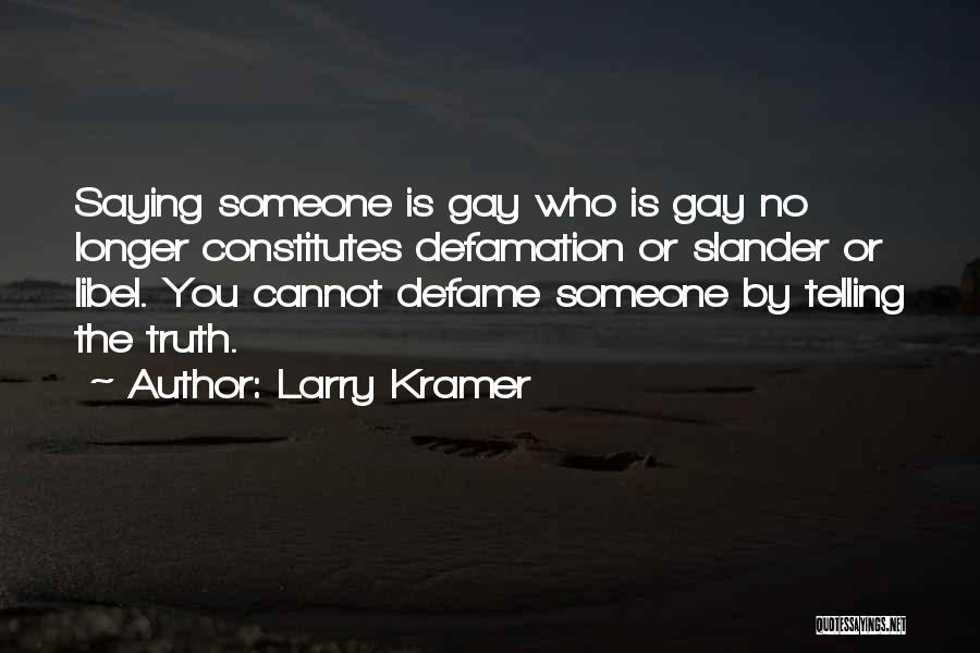 Larry Kramer Quotes 1446686