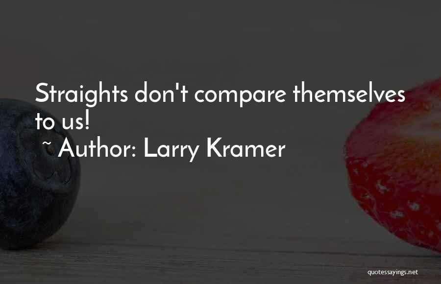 Larry Kramer Quotes 1492430