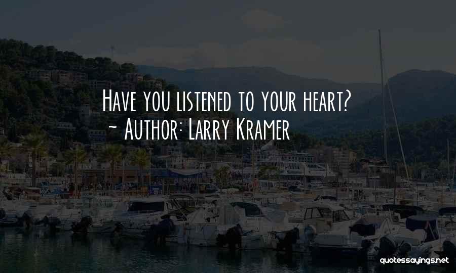 Larry Kramer Quotes 1664706