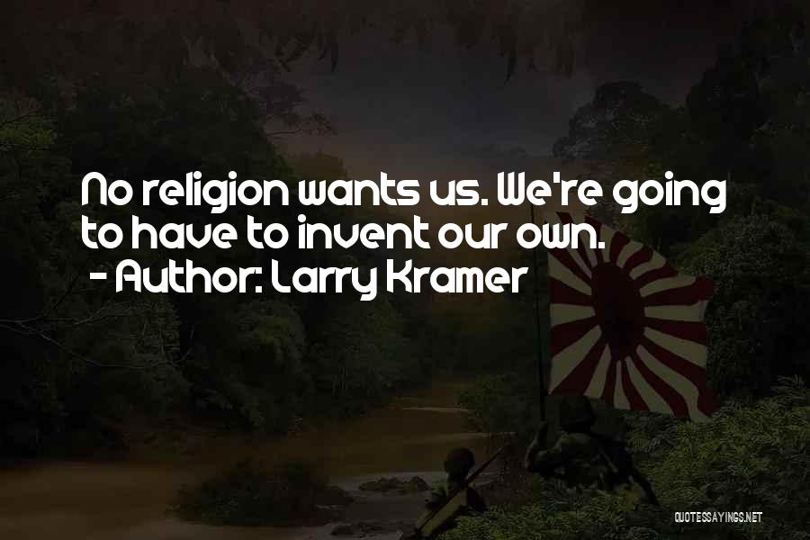 Larry Kramer Quotes 1917932
