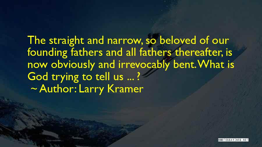 Larry Kramer Quotes 2000151