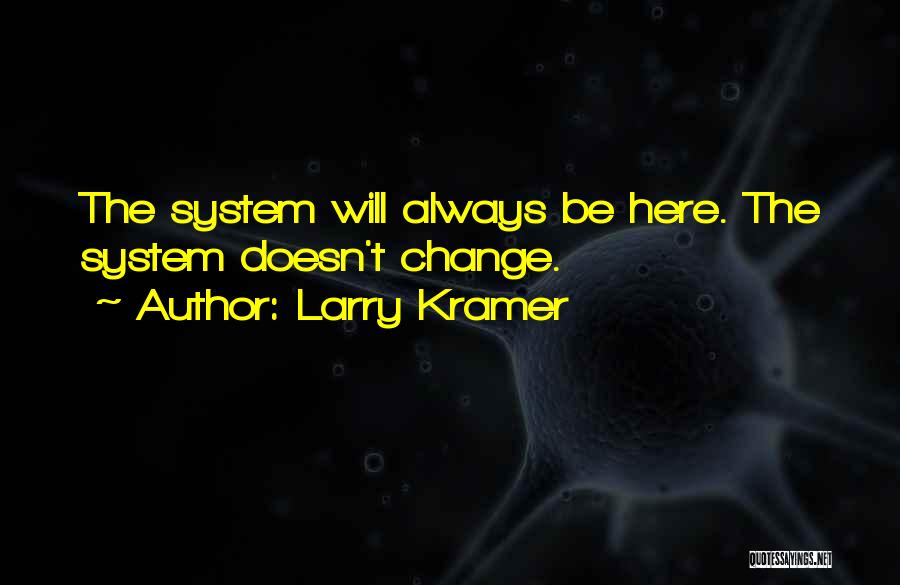 Larry Kramer Quotes 209537