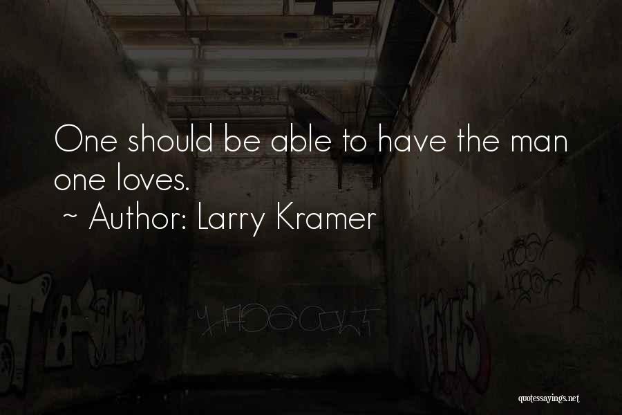 Larry Kramer Quotes 2193748
