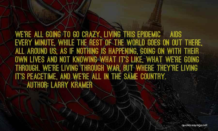 Larry Kramer Quotes 2213425