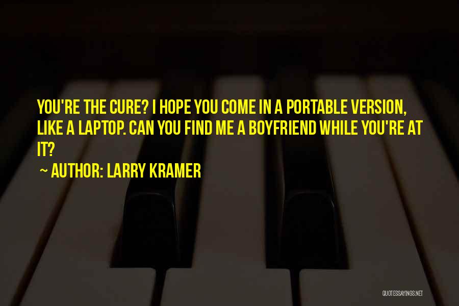 Larry Kramer Quotes 437775