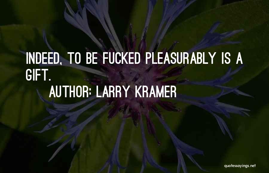 Larry Kramer Quotes 631010