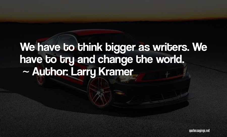 Larry Kramer Quotes 750144