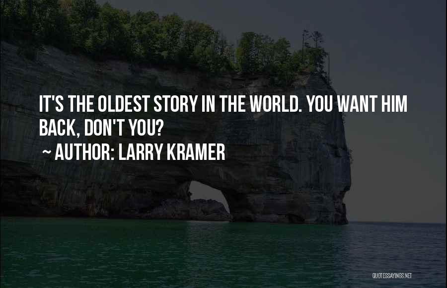 Larry Kramer Quotes 854248