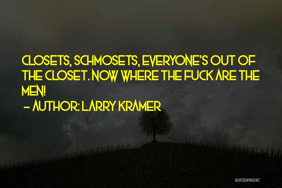Larry Kramer Quotes 922371