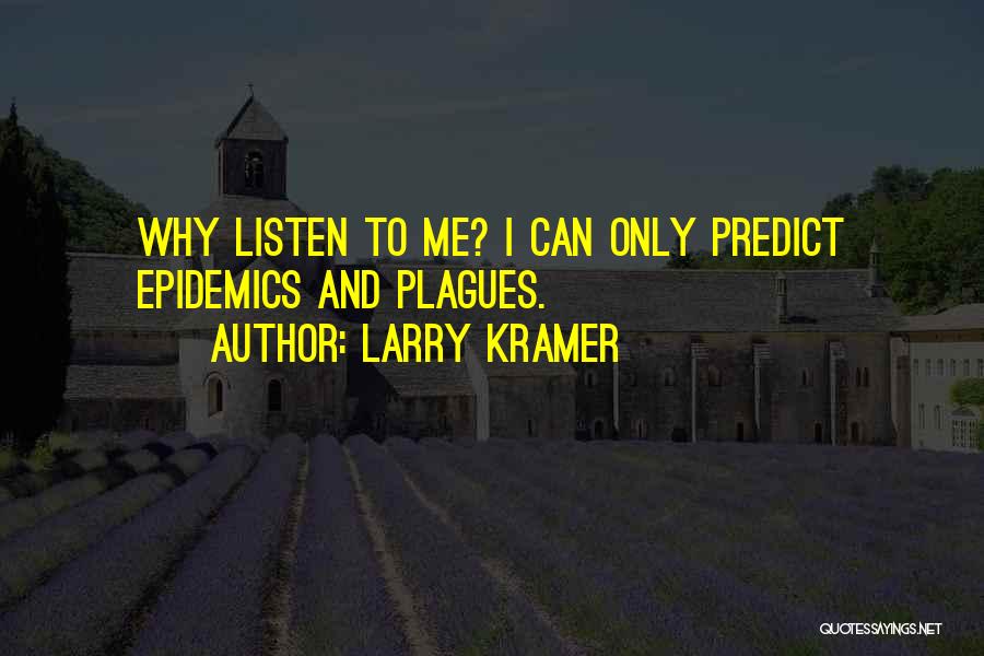 Larry Kramer Quotes 969129