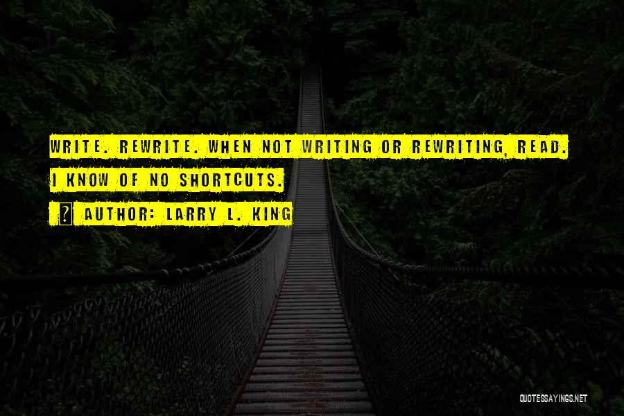 Larry L. King Quotes 2107435