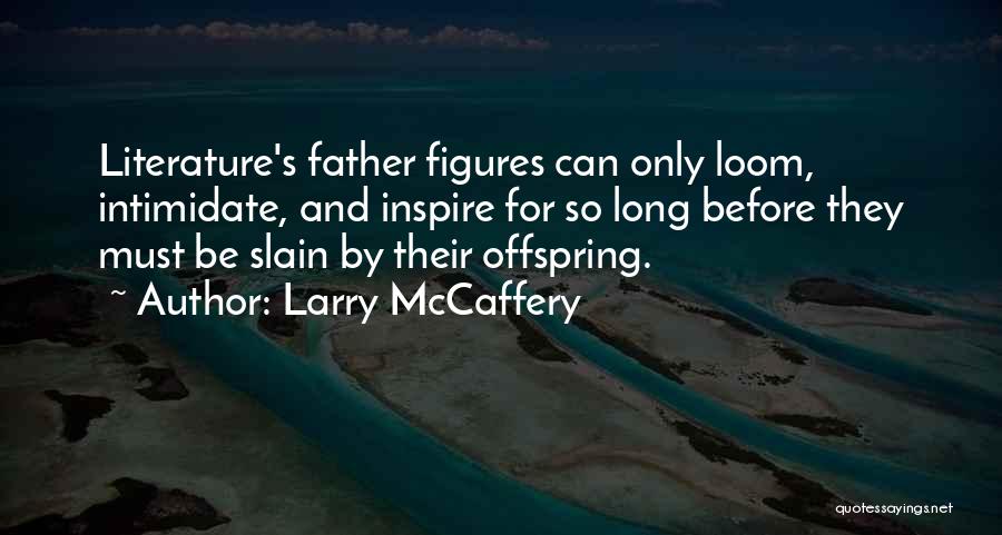 Larry McCaffery Quotes 2198332