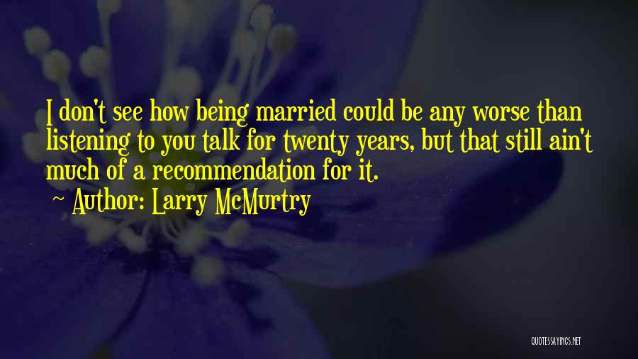 Larry McMurtry Quotes 2094819