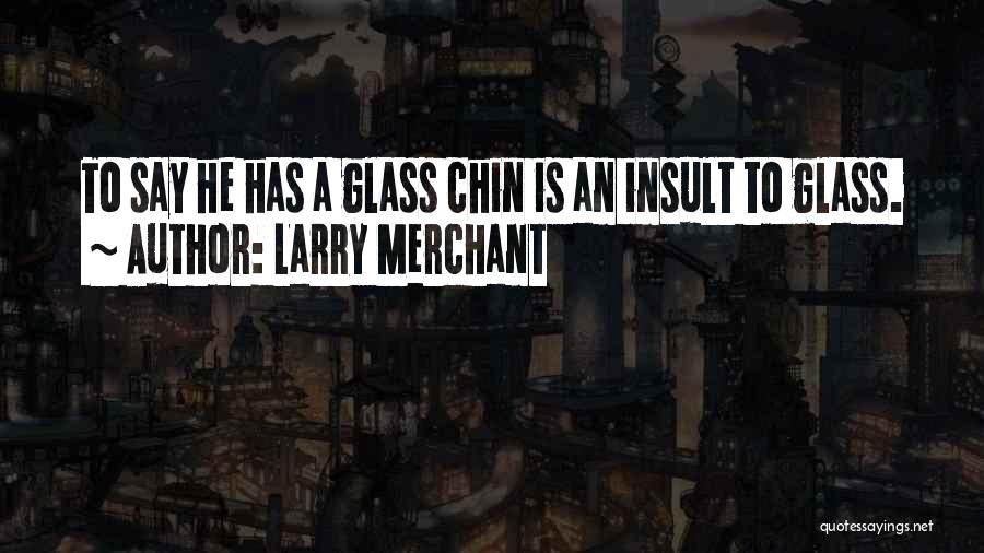 Larry Merchant Quotes 1661536