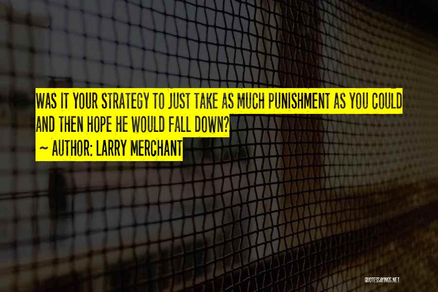 Larry Merchant Quotes 918925