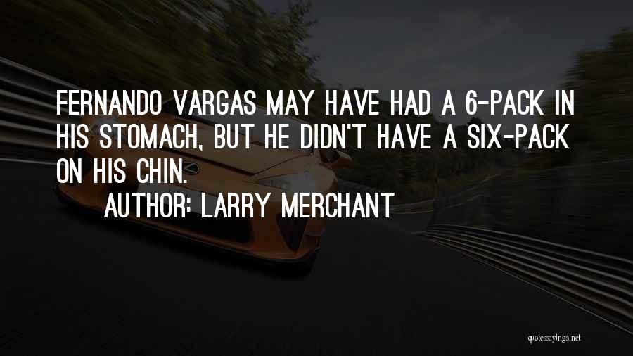 Larry Merchant Quotes 947020