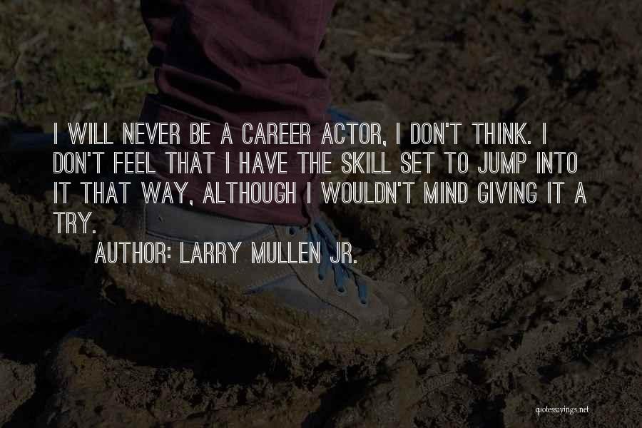 Larry Mullen Jr. Quotes 156369