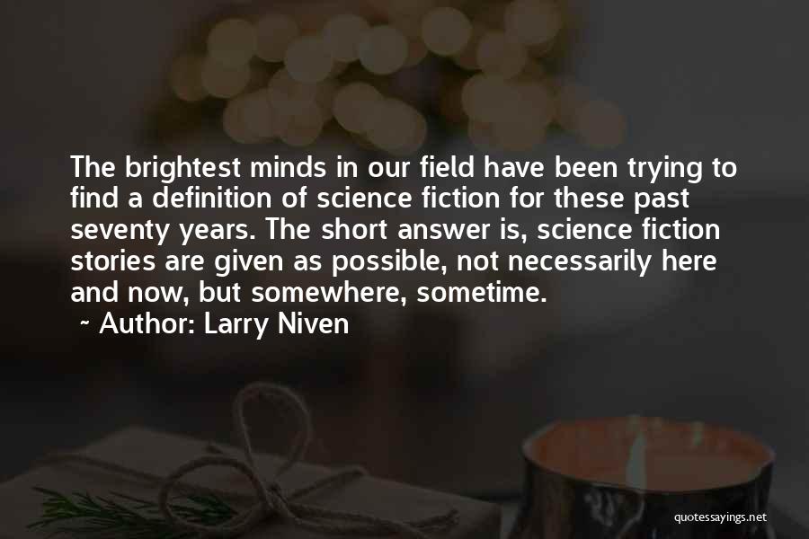 Larry Niven Quotes 1013836
