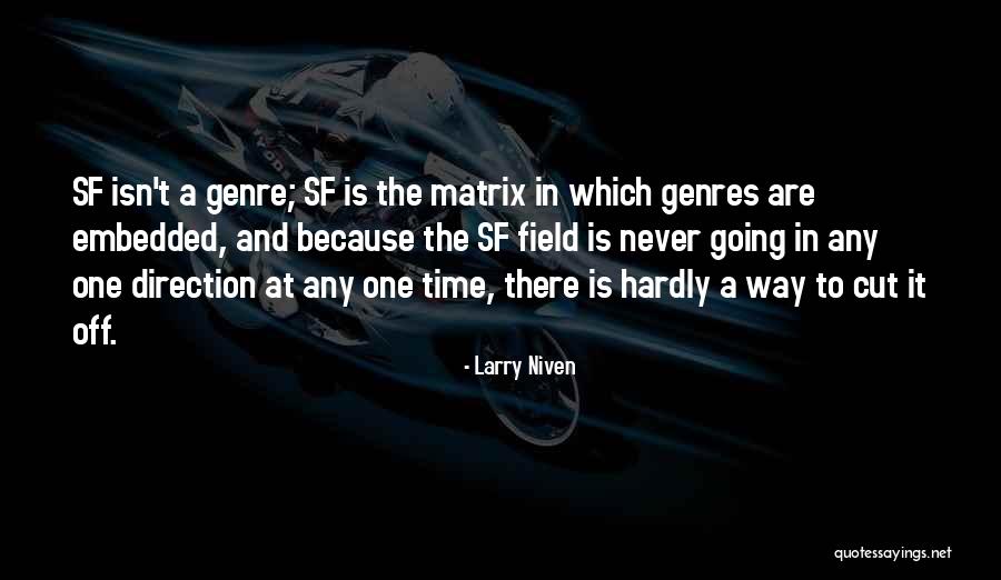 Larry Niven Quotes 1177304