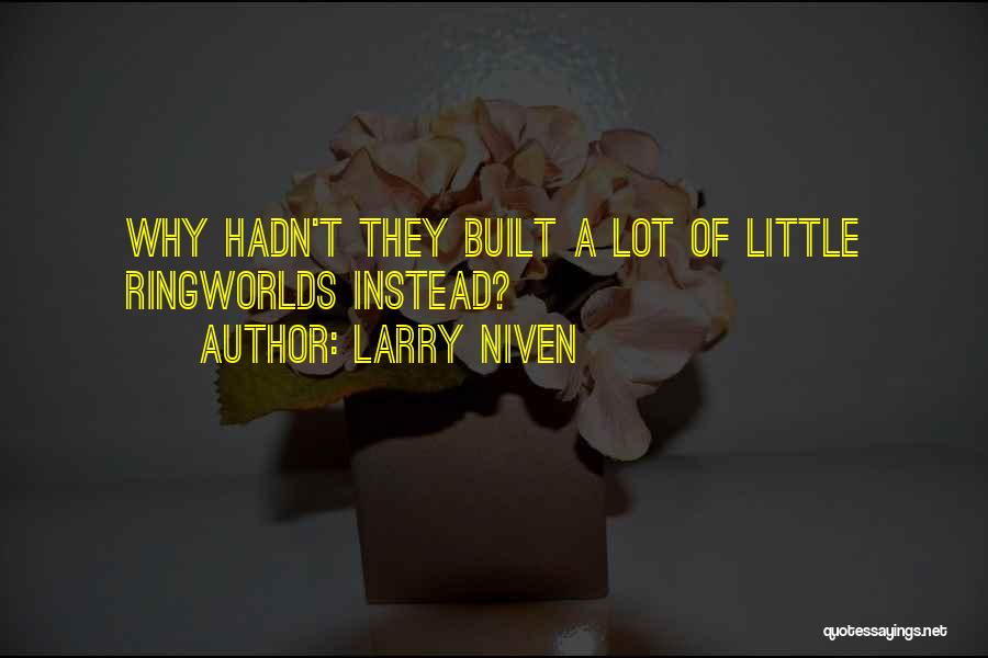Larry Niven Quotes 1242145