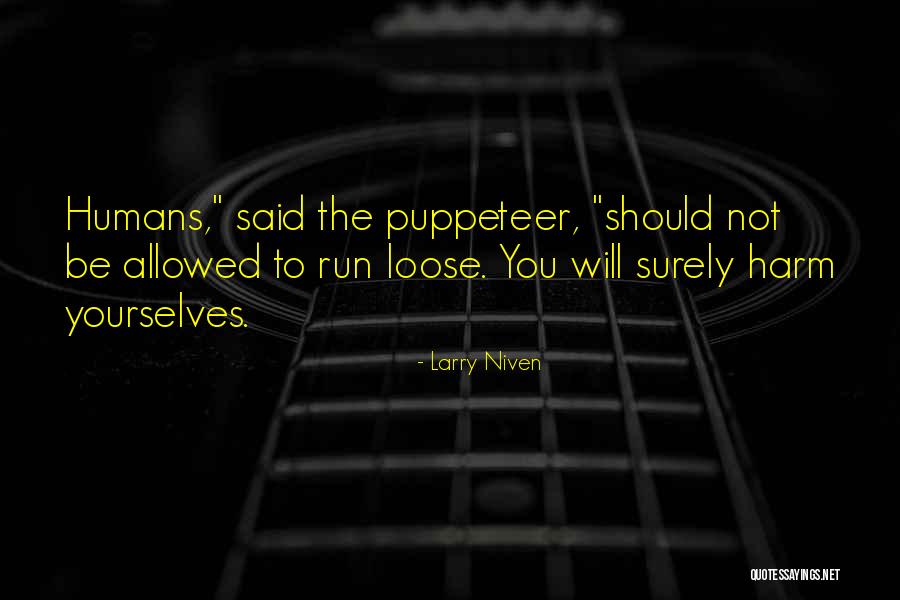 Larry Niven Quotes 1978577 Larry Niven Quotes 1978577