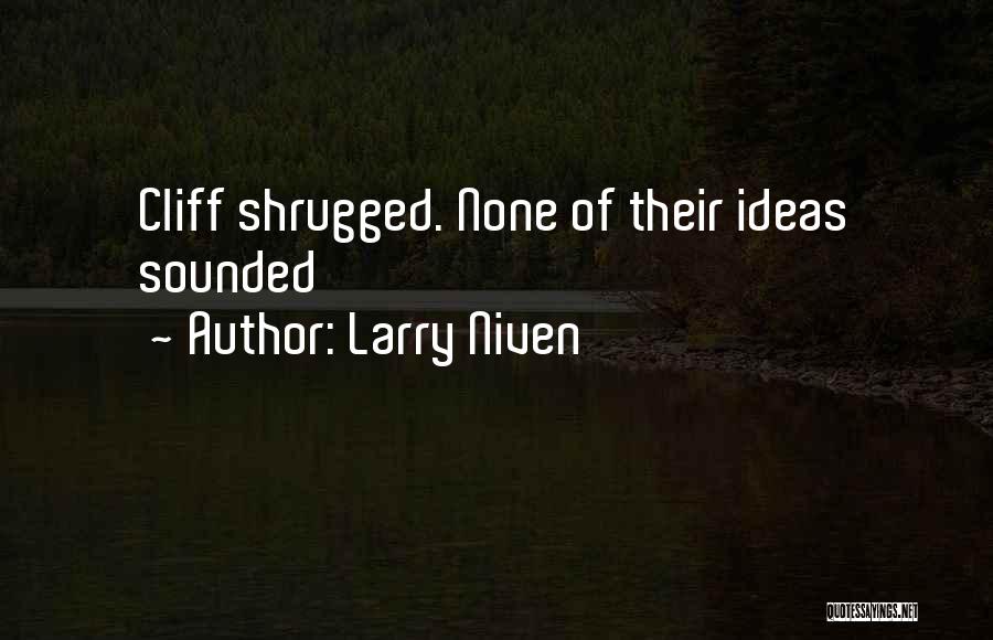 Larry Niven Quotes 334788