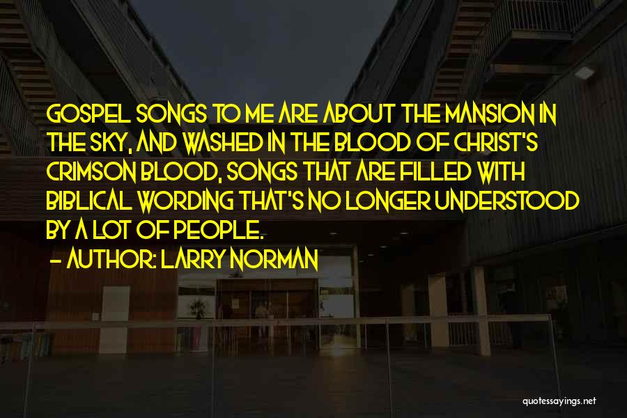 Larry Norman Quotes 1054737