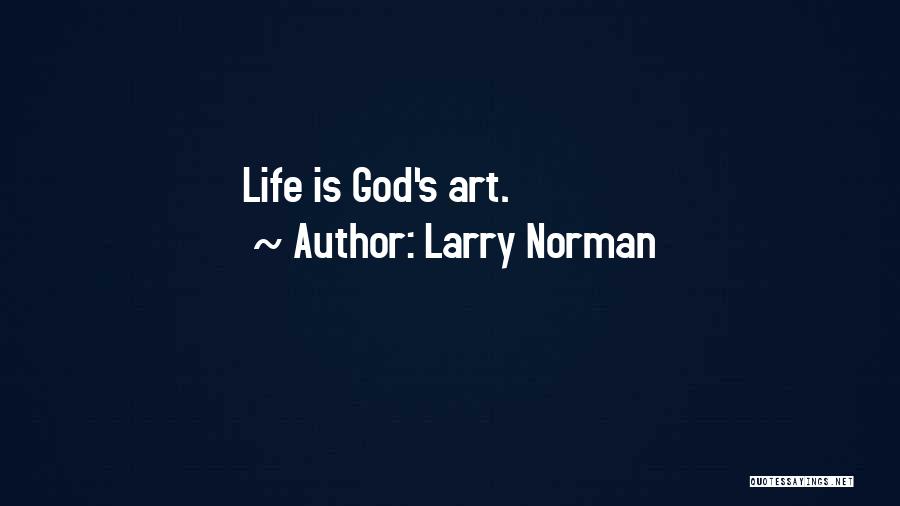 Larry Norman Quotes 1703928