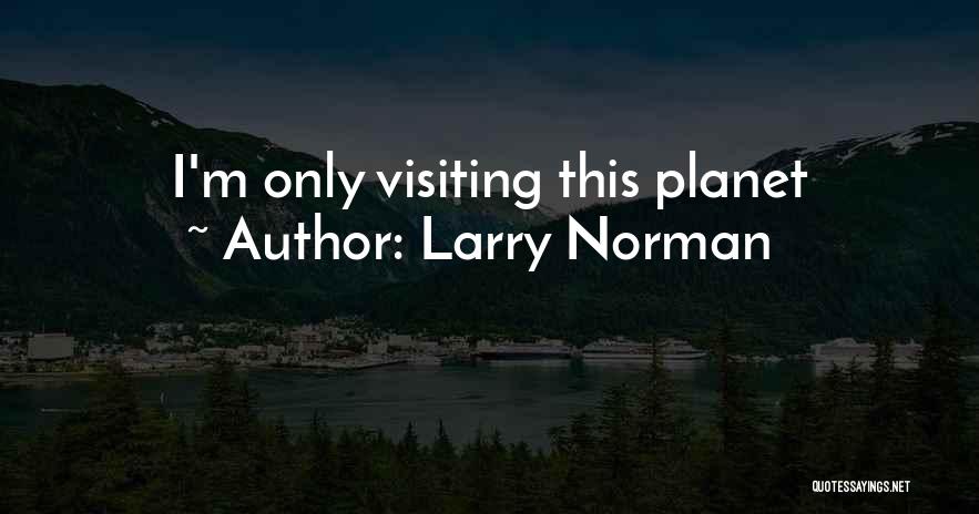 Larry Norman Quotes 1944764