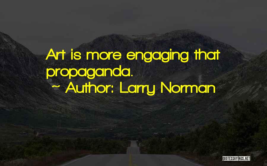 Larry Norman Quotes 2249651