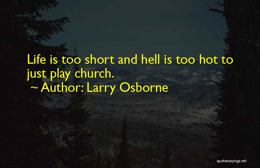 Larry Osborne Quotes 2039437