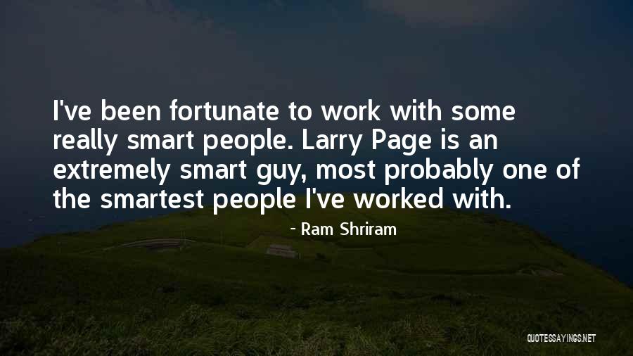 Larry Page Best Quotes By Ram Shriram Larry Page Best Quotes By Ram Shriram