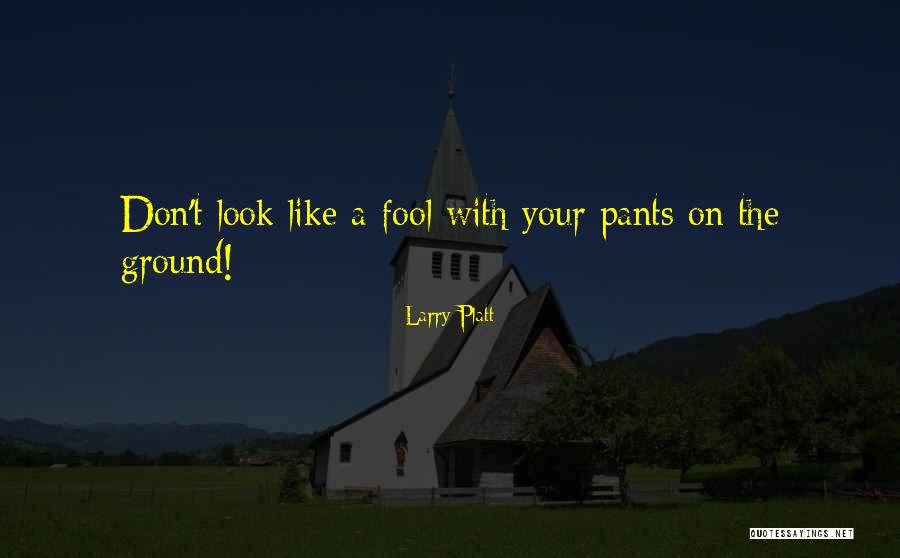 Larry Platt Quotes 1672382 Larry Platt Quotes 1672382