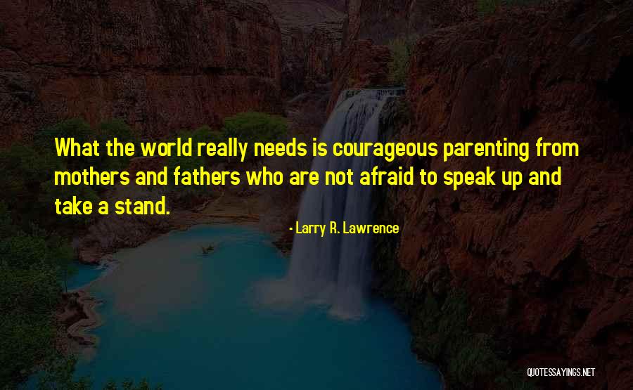 Larry R. Lawrence Quotes 1790045