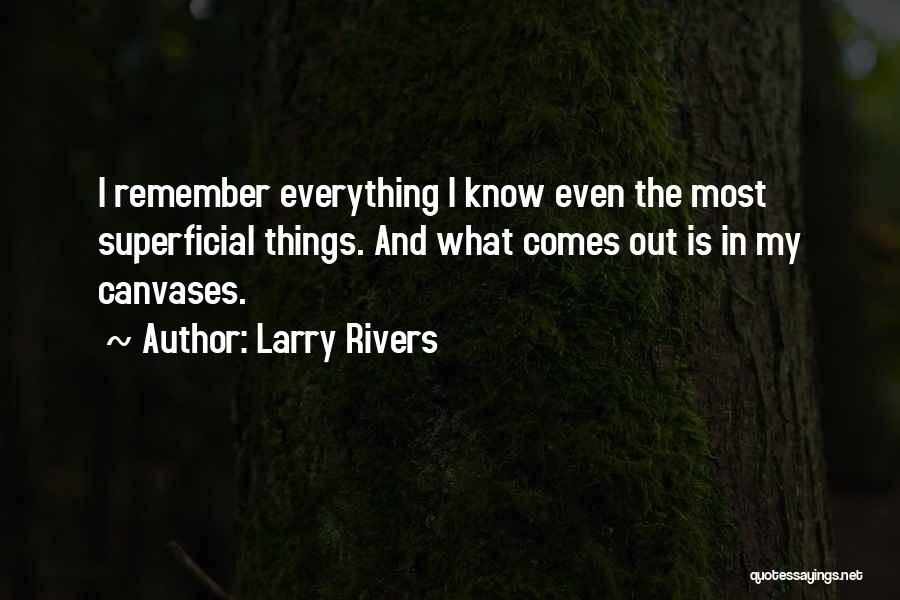 Larry Rivers Quotes 1465051