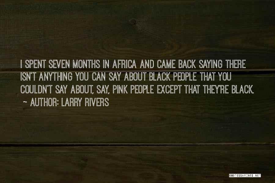 Larry Rivers Quotes 990205